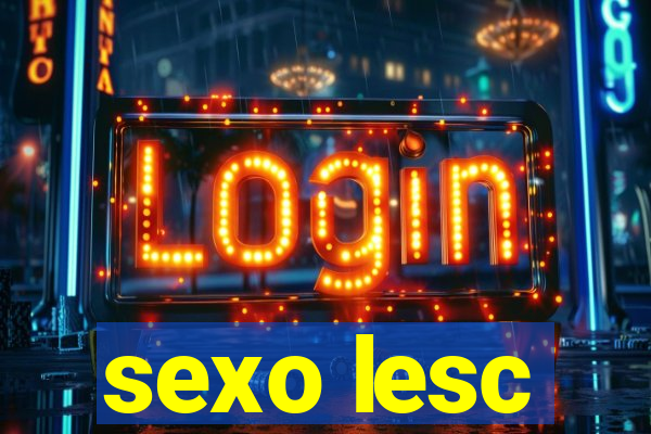 sexo lesc